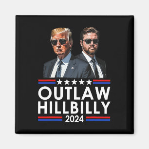 I'm Voting For The Outlaw And The Hillbilly Trump Magnet