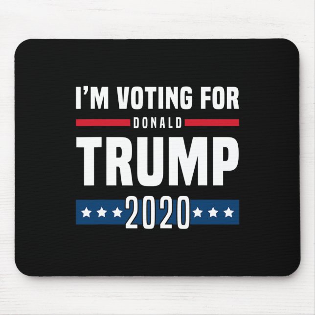 I'm Voting For Trump Election  Mouse Pad (Front)