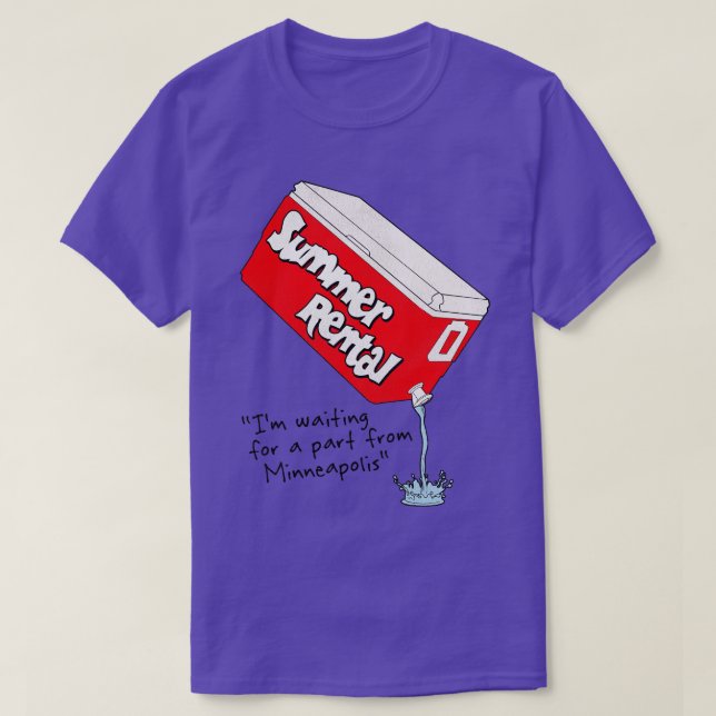 Im Waiting For a Part From Minneapolis T-Shirt (Design Front)