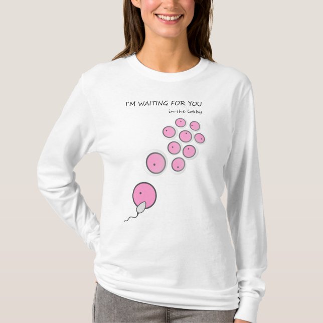 I'm waiting for you! Oocyte T-Shirt (Front)