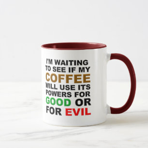 I'm waiting to see if... mug