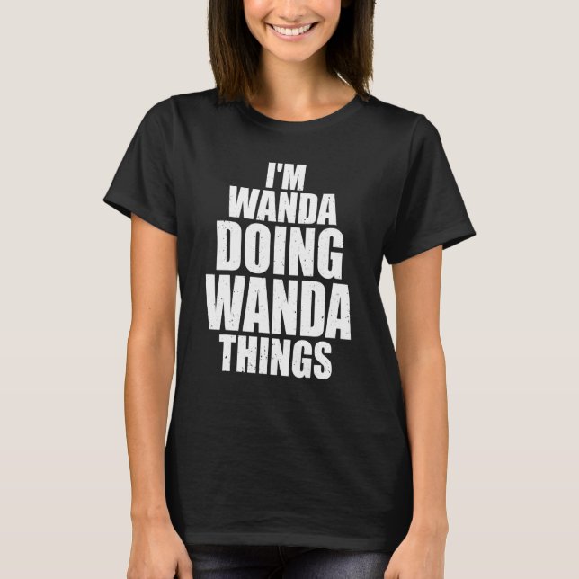 I'm Wanda Doing Wanda Things Funny Personalised Id T-Shirt (Front)