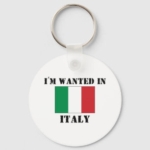 I'm Wanted In Italy Key Ring