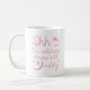 I'm Watching Anime With Daddy First Father's Day Coffee Mug