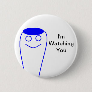 I'm Watching You 6 Cm Round Badge