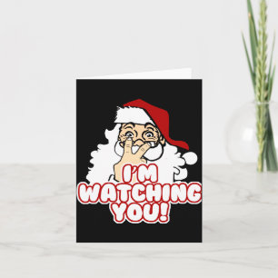 Im Watching You Christmas Santa Claus  Card