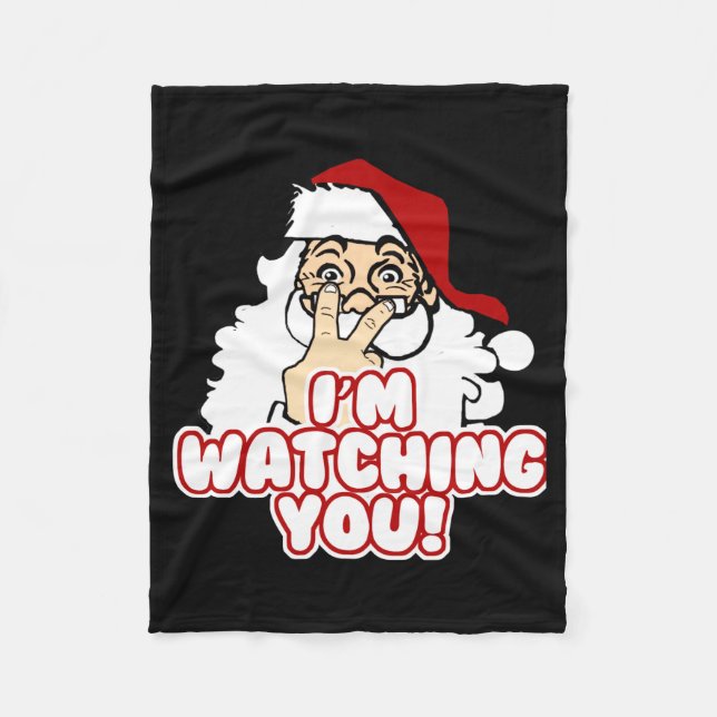 Im Watching You Christmas Santa Claus  Fleece Blanket (Front)