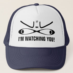 I'm Watching You Funny Creepy Humour Trucker Hat
