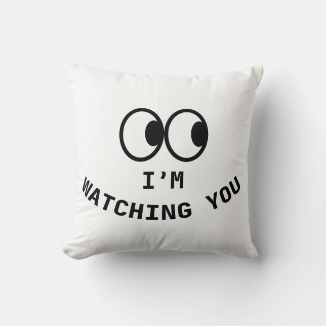 "I'm Watching You" Funny Googly Eyes Throw Pillow (Front)