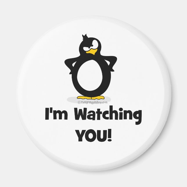 I'm Watching You Penguin Magnet (Front)
