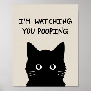 I'm watching you pooping cat poster