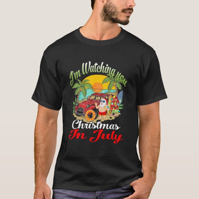 I'm Watching You Santa Christmas In July Santa T-Shirt (Front)