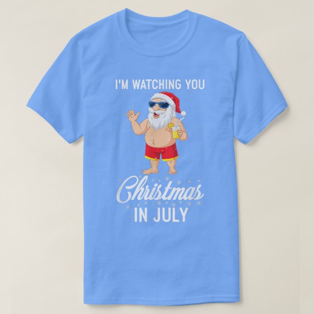 Im Watching You Santa Christmas In July Summer Vac T-Shirt (Design Front)