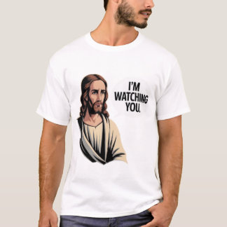 I'm watching you T-Shirt