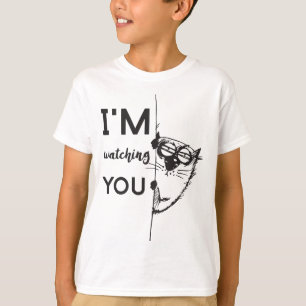 I'm watching you T-shirt, cat T-shirt