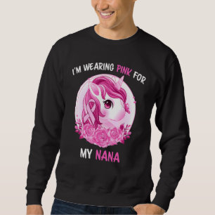 Im Wearing Pink For My Nana Unicorn Kids Toddlers  Sweatshirt