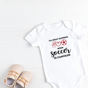 I'm what happens when soccer is cancelled baby bodysuit