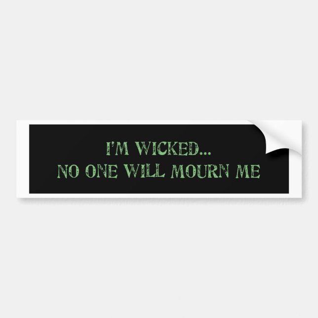 I'm Wicked Bumper Sticker (Front)