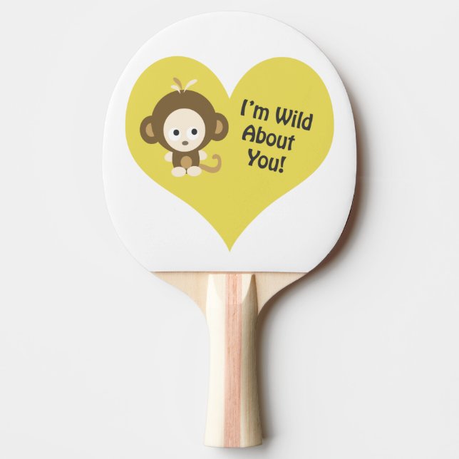 I'm Wild about You Monkey Ping Pong Paddle (Front)