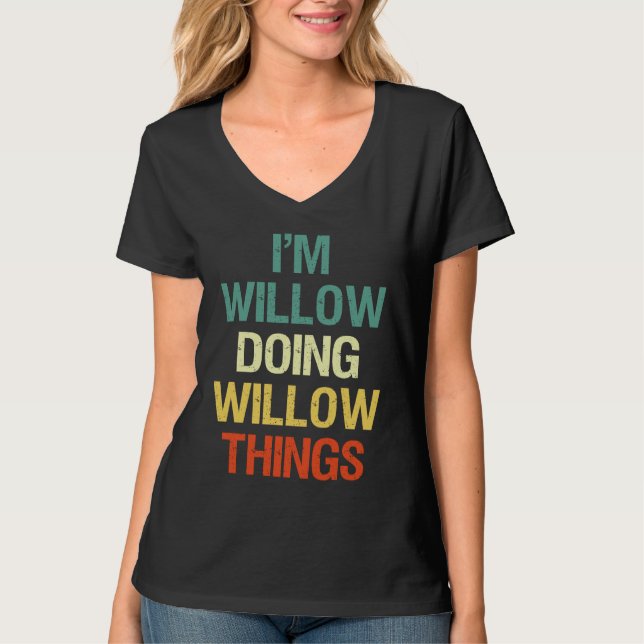 I'M Willow Doing Willow Things Personalised  with T-Shirt (Front)