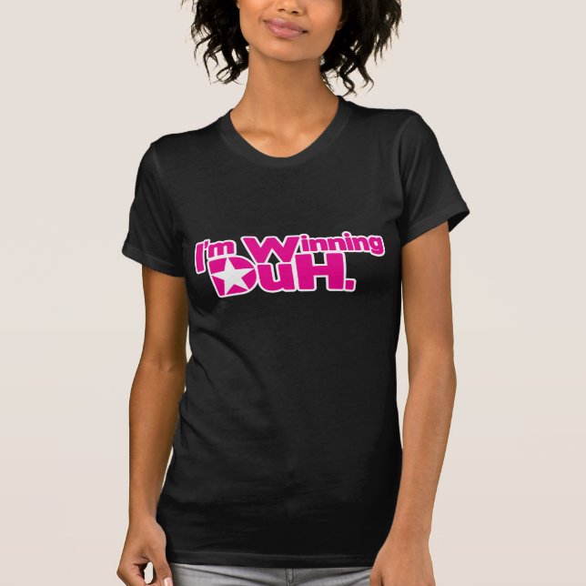 Im Winning Duh T-Shirt (Front)