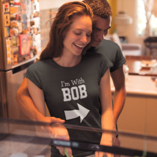 I'm With Bob T-Shirt