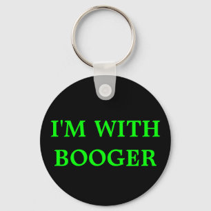 I'M WITH BOOGER KEY RING