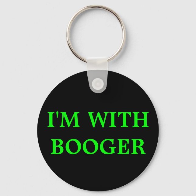 I'M WITH BOOGER KEY RING (Front)