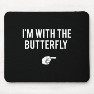 I'm With Butterfly Halloween Costume Party Matchin Mouse Pad
