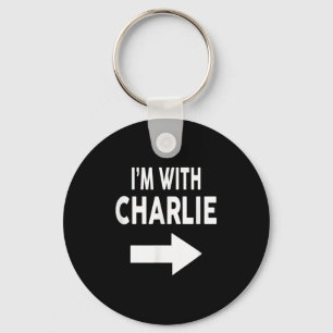 I'm With Charlie Name  Key Ring