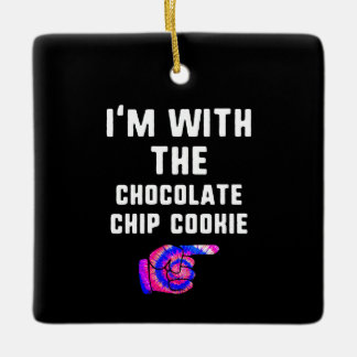 Im With Chocolate Chip Cookie | Tie Dye Products Ceramic Ornament