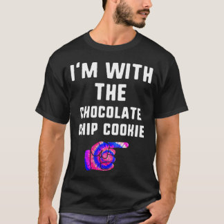 Im With Chocolate Chip Cookie Tie Dye T-shirt