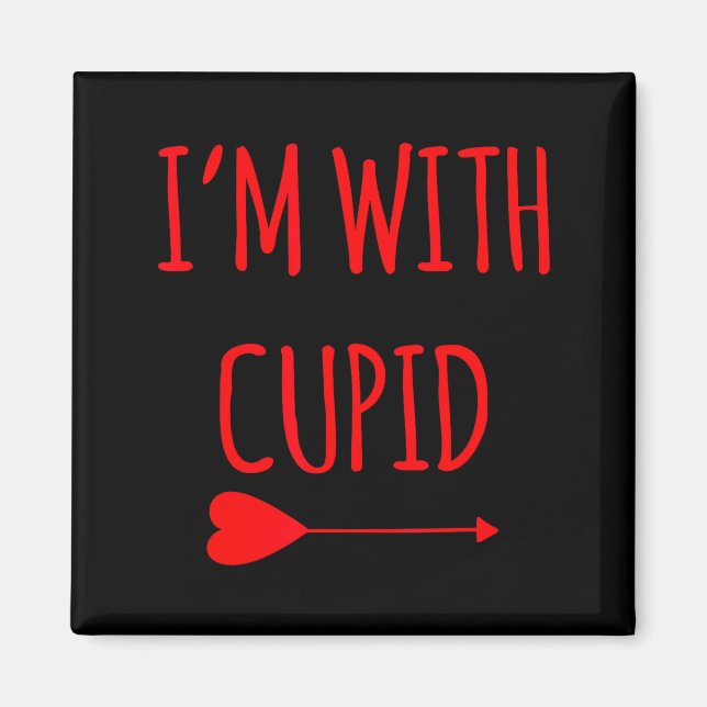Im With Cupid Funny Valentines Day Gift  Magnet (Front)