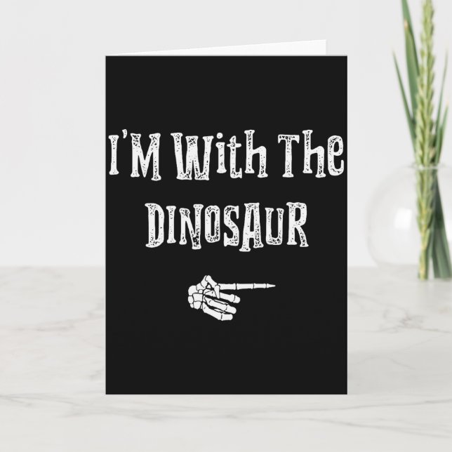 I'm With Dinosaur Halloween Costume Funny Couples  Card (Front)