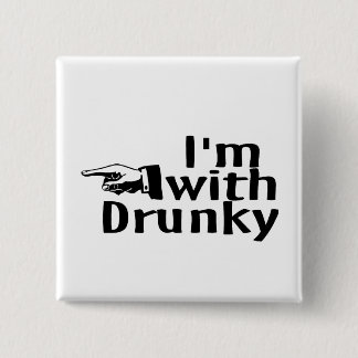 Im With Drunky 15 Cm Square Badge