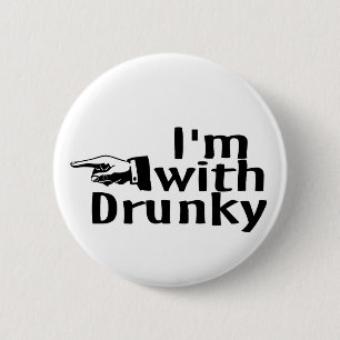 Im With Drunky 6 Cm Round Badge