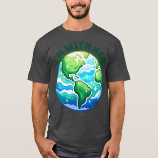 Im With Her 1 T-Shirt