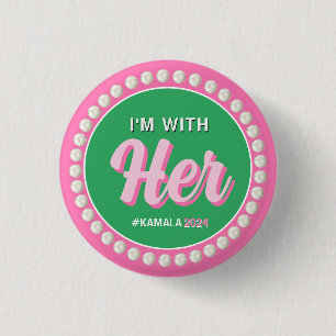 I'M WITH HER 2024 Campaign Button (Pink Green)