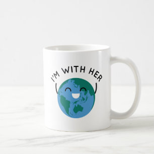I'm With Her Coffee Mug