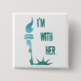 I'm With Her Lady Liberty Protest Button