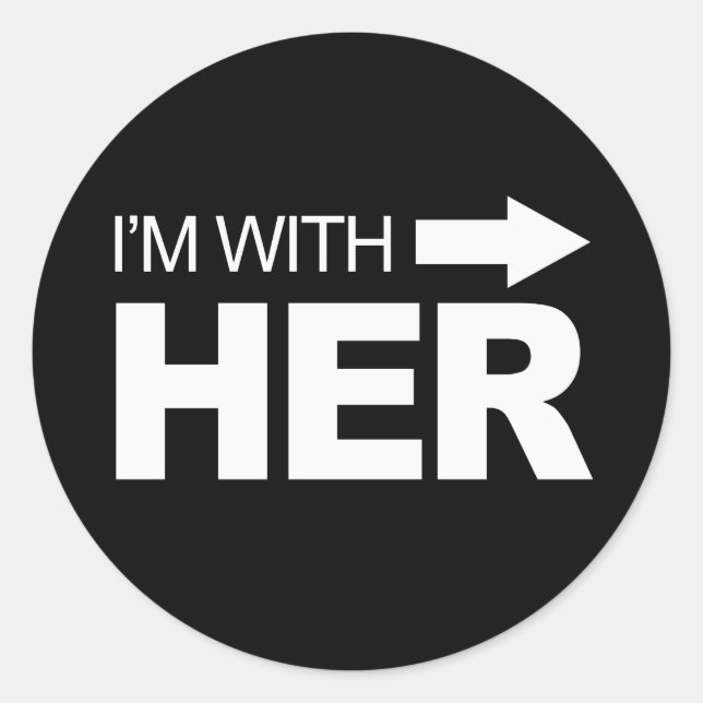 I'm with her (right) -.png classic round sticker (Front)