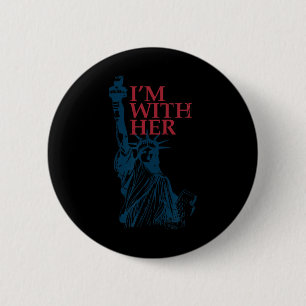 I'm With Her Statue Of Lady Liberty Kamala Harris 6 Cm Round Badge