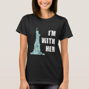 I'm With Her Statue Of Liberty  T-Shirt