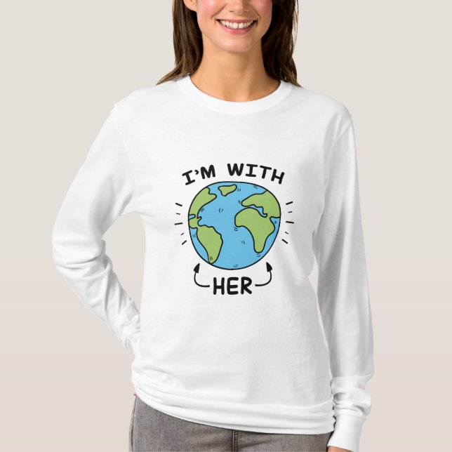 I'm With Her T-Shirt (Front)