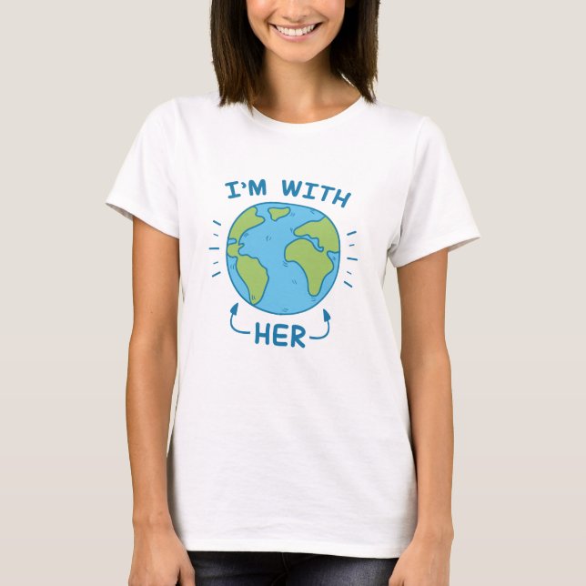 I'm With Her T-Shirt (Front)