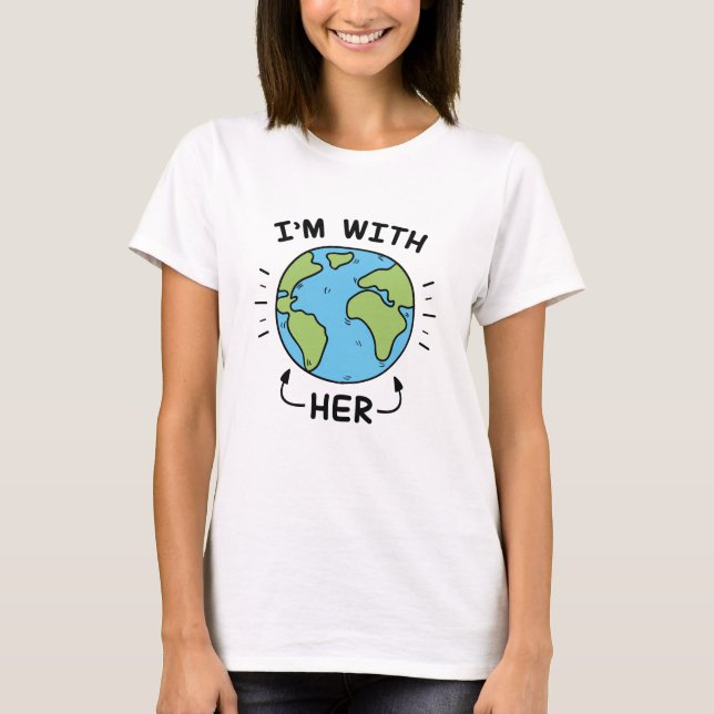 I'm With Her T-Shirt (Front)