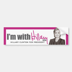 I'm With Hillary - Hillary Clinton for President Bumper Sticker