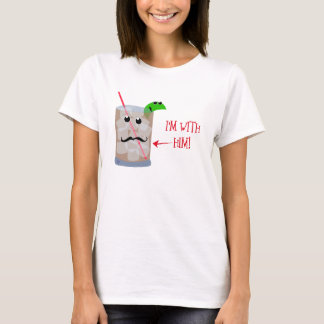 I'm with Him! T-Shirt