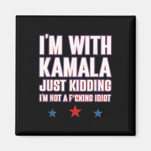 I'm With Kamala Just Kidding Not Idiot Retro Elect Magnet