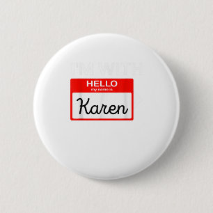 I'm With Karen Halloween 2020 Costume F 6 Cm Round Badge